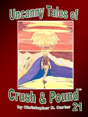 cover image of Uncanny Tales of Crush and Pound 21